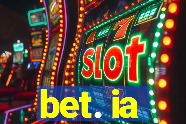 bet. ia